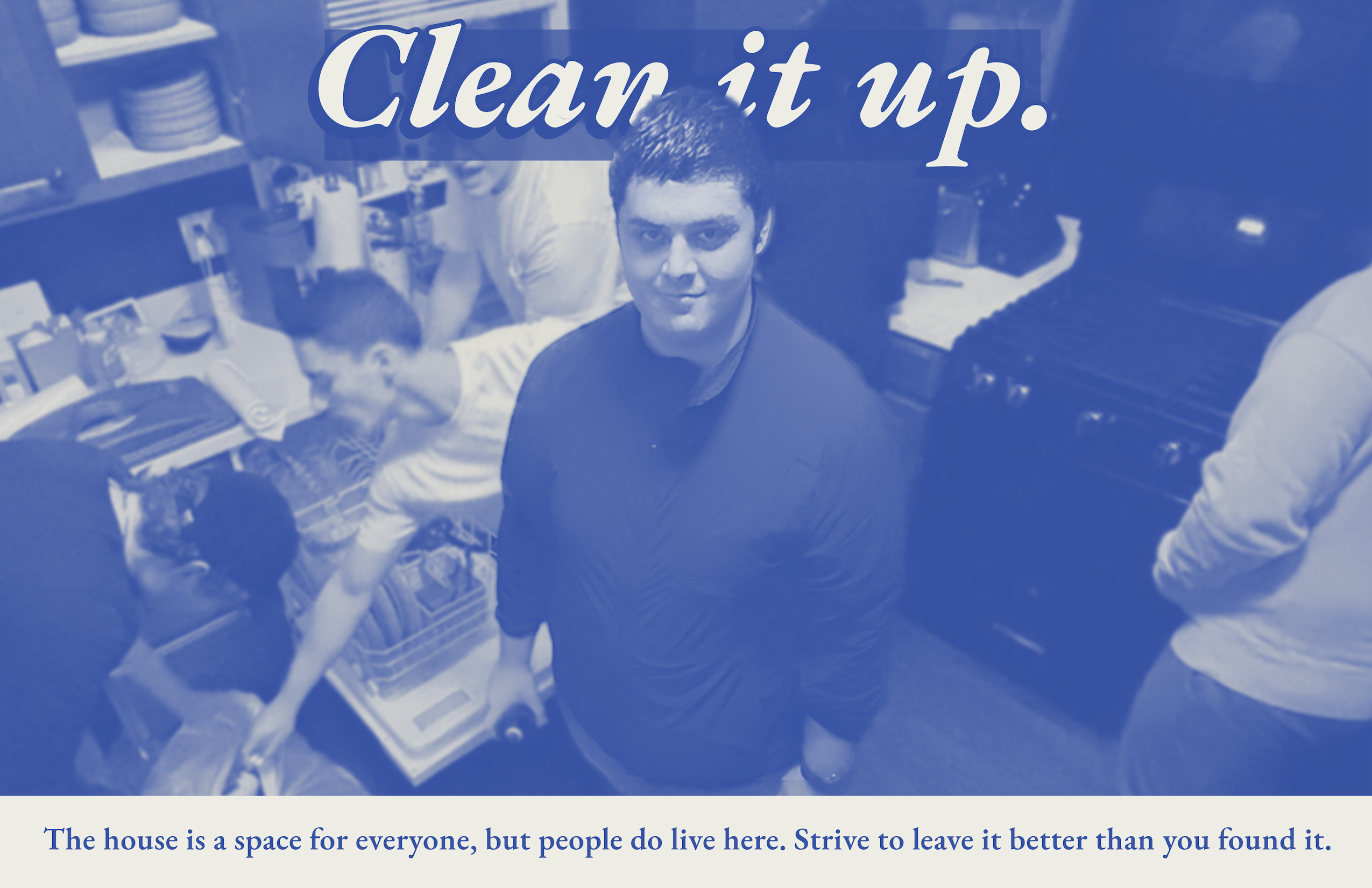 Wall poster I made to promote cleaning the house. I'm in the background taking out the trash.